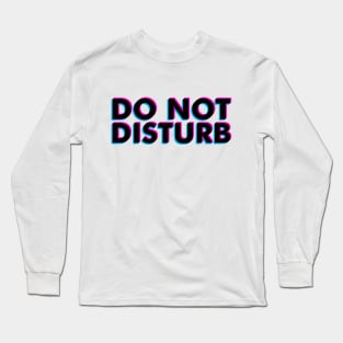 Do not disturb Long Sleeve T-Shirt